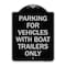 Signmission Parking for Vehicles W/ Boat Trailers Heavy-Gauge Aluminum Sign, 24" x 18", BS-1824-23441 A-DES-BS-1824-23441 - alternate 1